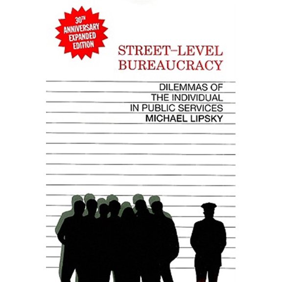 Pre-Owned Street-Level Bureaucracy, 30th Anniversary Edition: Dilemmas of the Individual in Public Service (Paperback) 0871545446 9780871545442