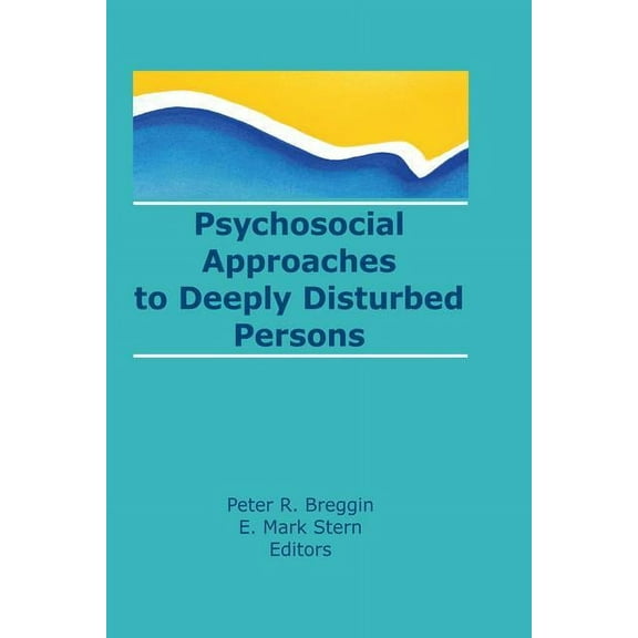 Psychosocial Approaches to Deeply Disturbed Persons, (Paperback)