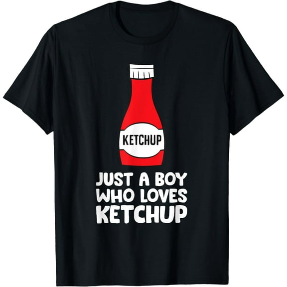 Just a Boy Who Loves Ketchup T-Shirt