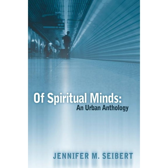 Of Spiritual Minds: An Urban Anthology, (Paperback)