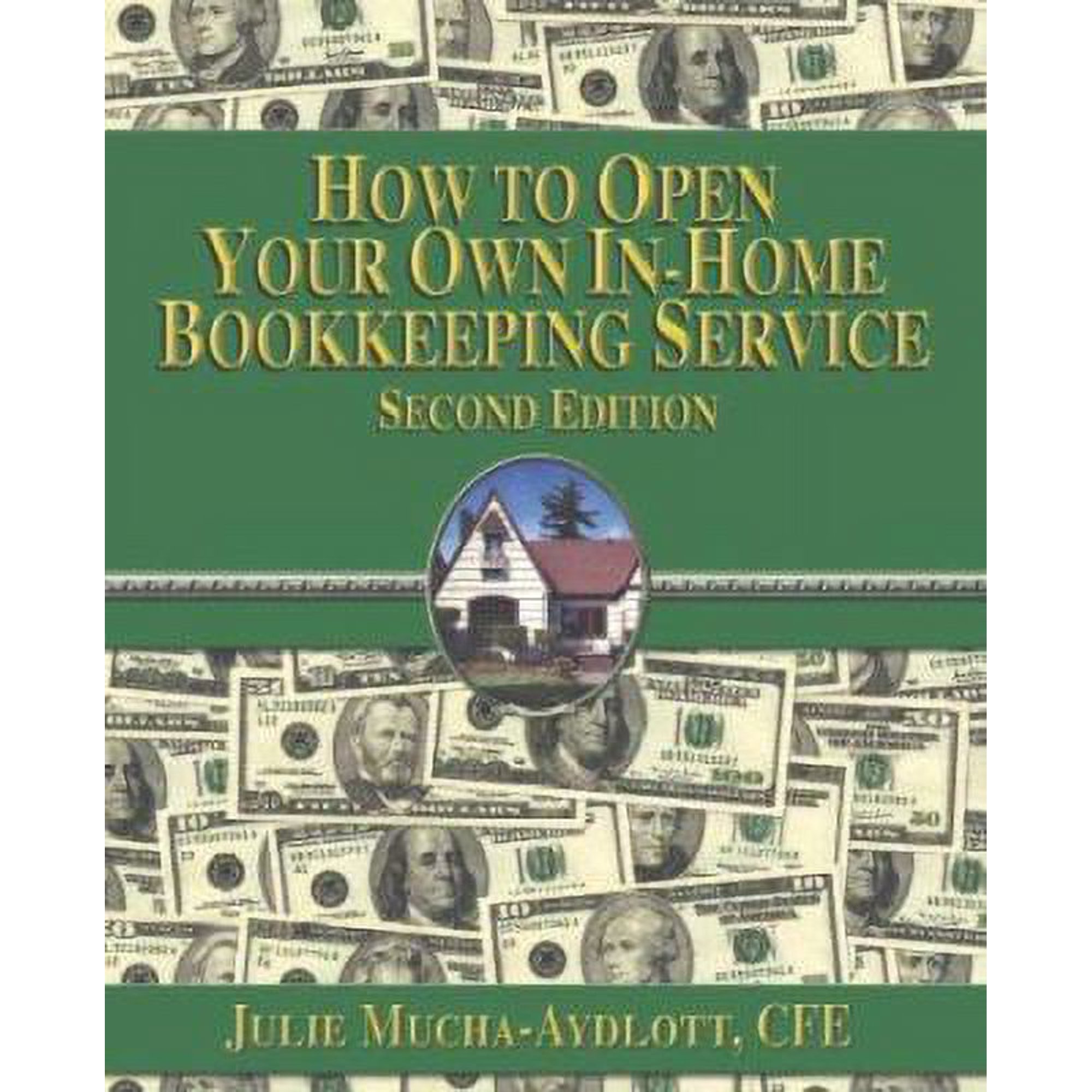 How to Open your own in-home bookkeeping service 2nd edition