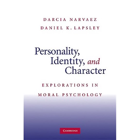 Pre-Owned Personality, Identity, and Character: Explorations in Moral Psychology Paperback