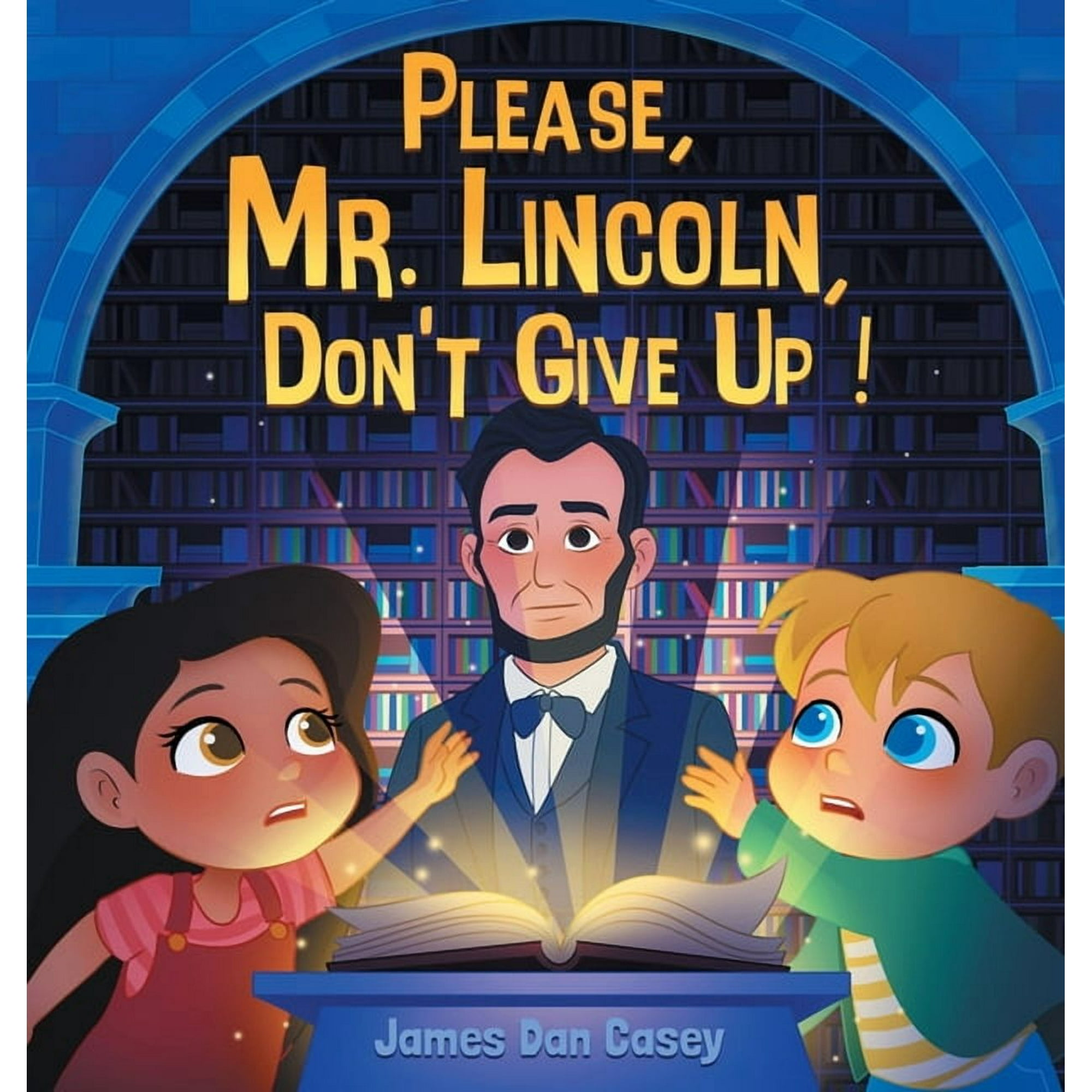 Time Travel Kids Please, Mr. Lincoln, Don't Give Up!, Book 1, (Hardcover)