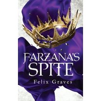 Stories of Faerth Farzana's Spite: A Stories of Faerth Novel, (Paperback)