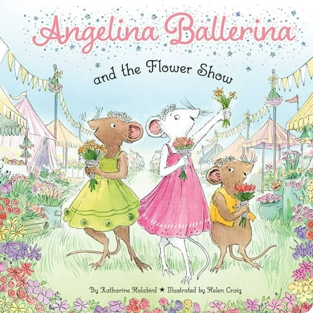 Angelina Ballerina Angelina Ballerina and the Flower Show, (Board Book)