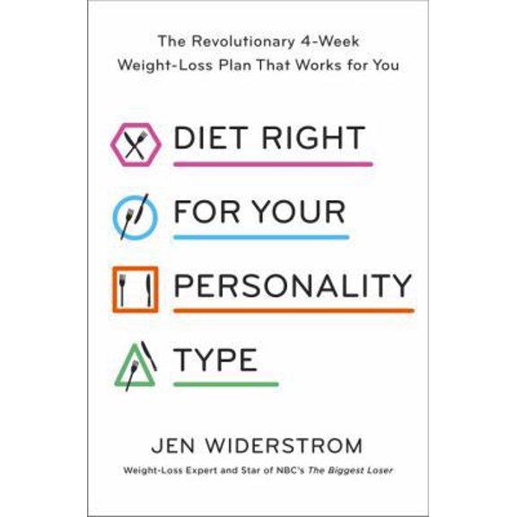 Pre-Owned Diet Right for Your Personality Type: The Revolutionary 4-Week Weight-Loss Plan That Works for You (Hardcover) 0451497988 9780451497987