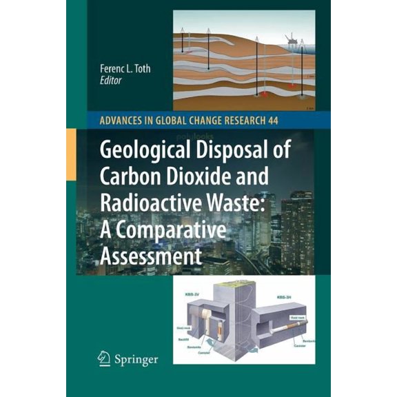 Advances in Global Change Research Geological Disposal of Carbon Dioxide and Radioactive Waste: A Comparative Assessment, Book 44, (Paperback)