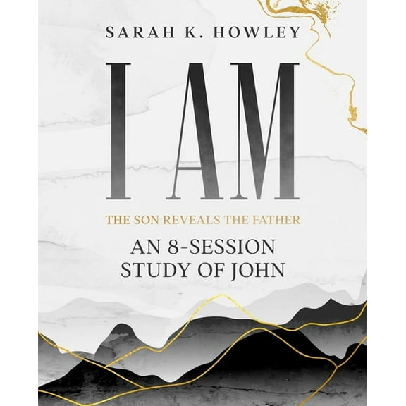 I Am: An 8-session Bible Study of John, (Paperback)