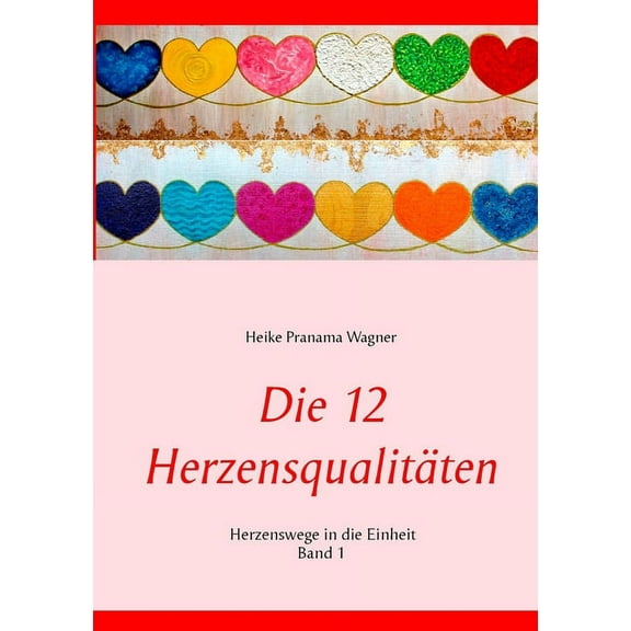Die 12 Herzensqualitäten, (Paperback)