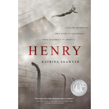 - Henry : A Polish Swimmer's True Story of Friendship from Auschwitz to America