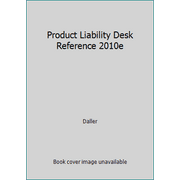 Product Liability Desk Reference, 2010 Edition (Paperback - Used) 0735593590 9780735593596