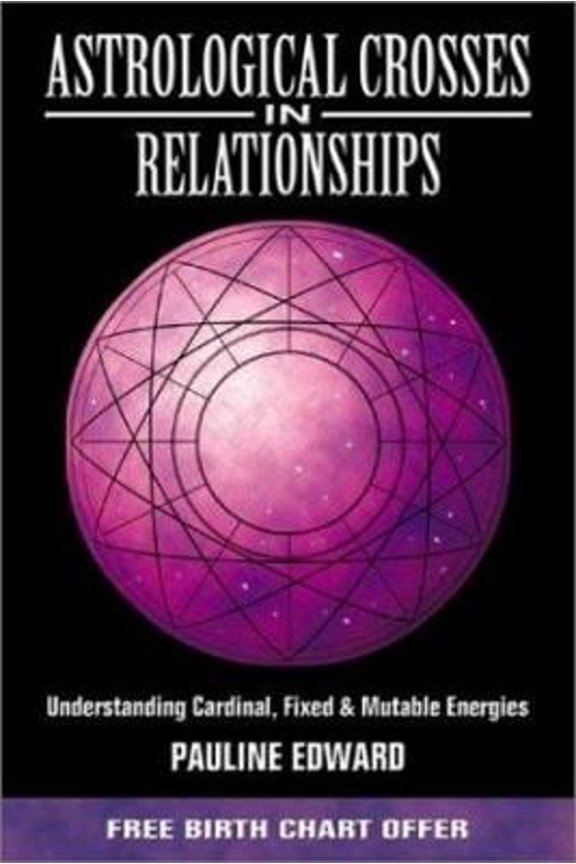 Pre-Owned Astrological Crosses in Relationships: Understanding Cardinal, Fixed & Mutable Energies (Paperback) 0738701998 9780738701998