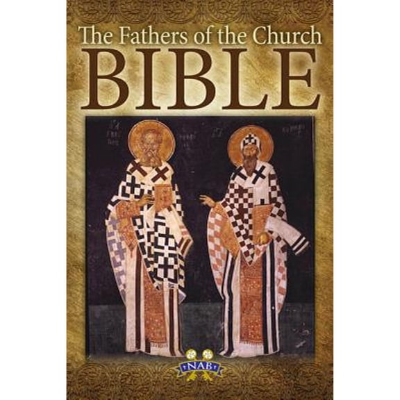 Pre-Owned The Fathers of the Church Bible: The New American Bible (Paperback) by Mike Aquilina