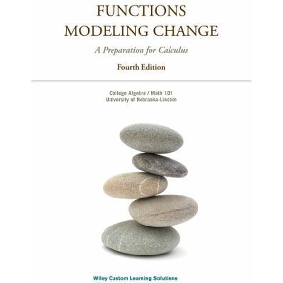 Pre-Owned Functions Modeling Change: A Preparation for Calculus (4th Edition) (Unknown) 1118784510 9781118784518