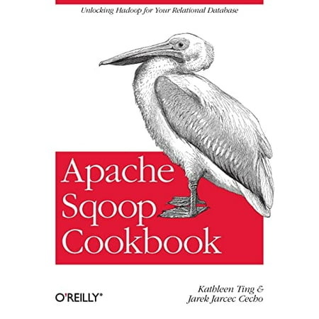 Apache Sqoop Cookbook: Unlocking Hadoop for Your Relational Database Paperback - USED - VERY GOOD Condition
