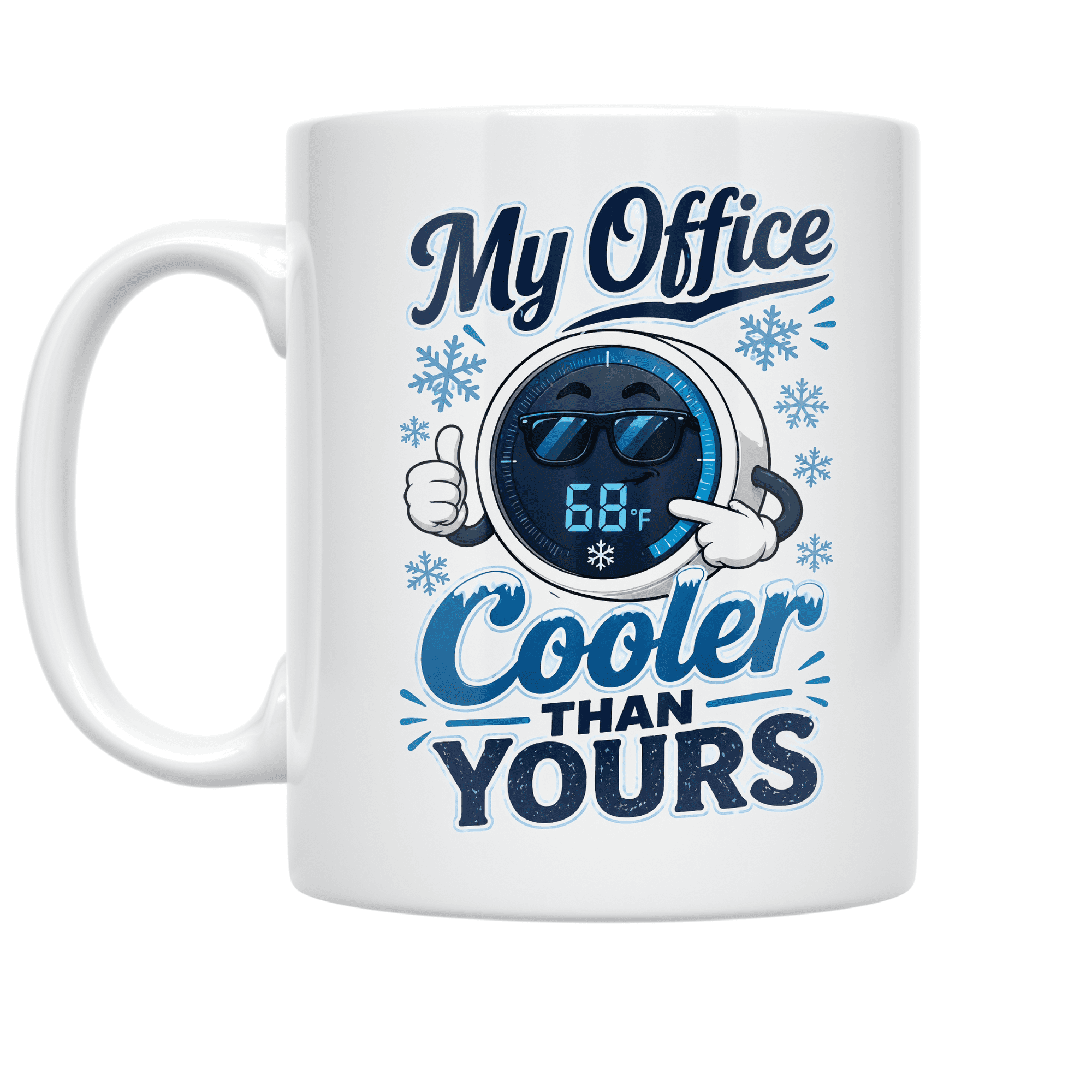 My Office Cooler Than Yours - Office Humor Enthusiast - 11 oz Ceramic Coffee Mug