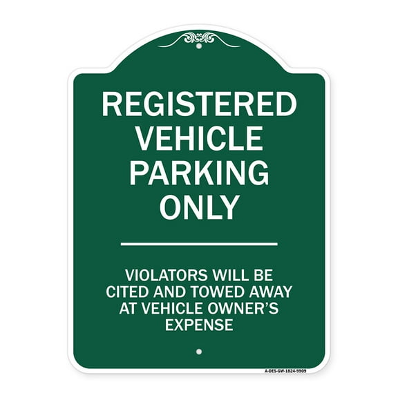 SignMission Designer Series Sign - Registered Vehicle Parking Only Violators Will Be Cited And Towed Away At Vehicle Owner's Expense | Green & White 18" x 24" Heavy-Gauge Aluminum