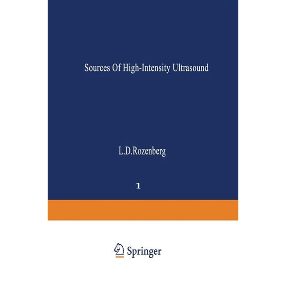 Ultrasonic Technology Sources of High-Intensity Ultrasound, Book 1, (Paperback)