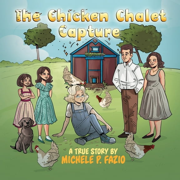 The Chicken Chalet Capture, (Paperback)