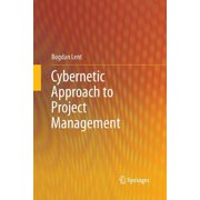 Cybernetic Approach to Project Management, (Paperback)