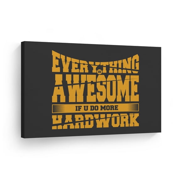 Smile Art Design Everything is Awesome If You Do More Hard Work Quote Gray Motivational Canvas Wall Art Inspirational Wall Art Entrepreneur Quote Print Office Decor Artwork Gift 30x40