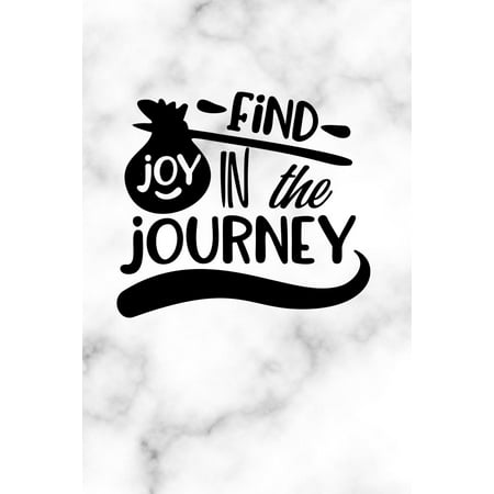 Find Joy in the Journey: Inspirational Marble Cover Notebook Journal for Girls Women College Ruled Blank Lined (6 X 9) Small Composition Book Planner Diary Softback Cover (Best Way To Get A Job Out Of College)