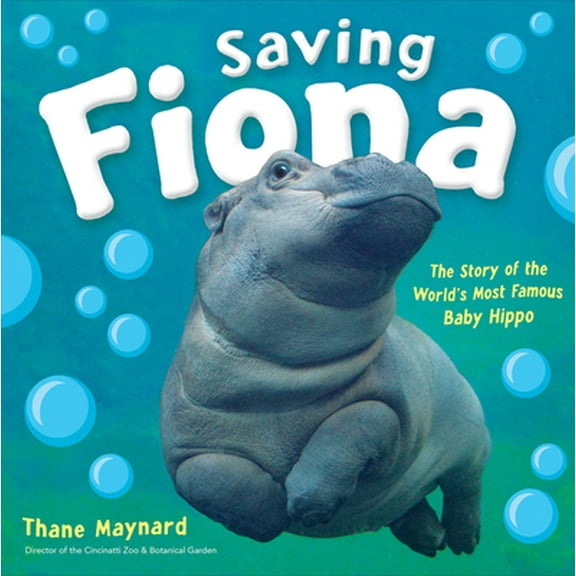 Pre-Owned Saving Fiona: The Story of the World's Most Famous Baby Hippo (Hardcover) 1328485137 9781328485137
