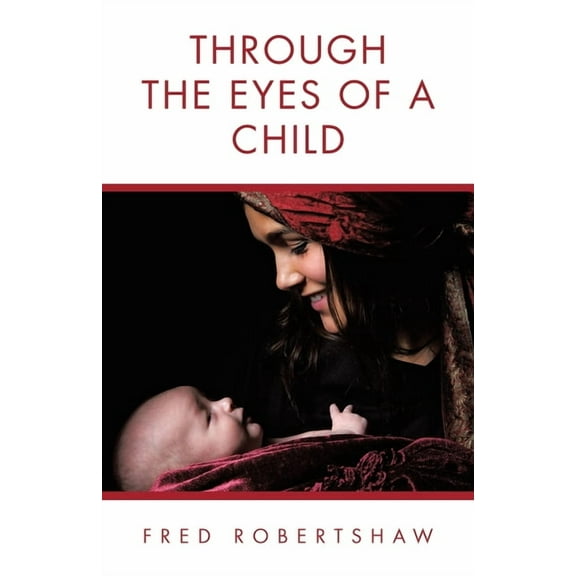 Through the Eyes of a Child, (Paperback)