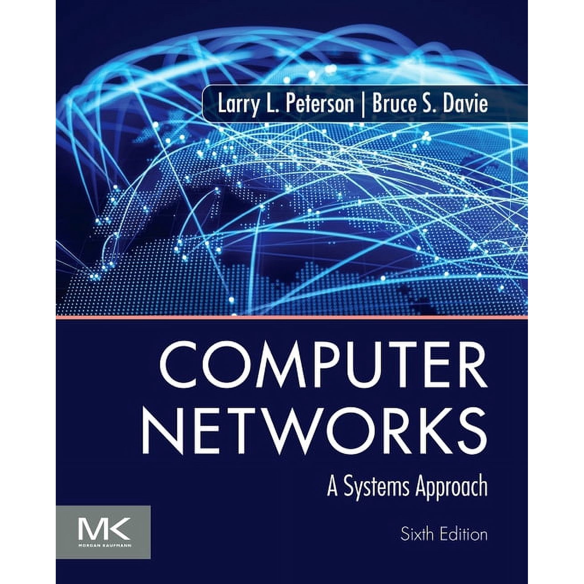 The Morgan Kaufmann Networking Computer Networks: A Systems Approach (Paperback)