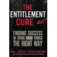 thumbnail image 1 of Pre-Owned The Entitlement Cure : Finding Success in Doing Hard Things the Right Way (Paperback), 1 of 1