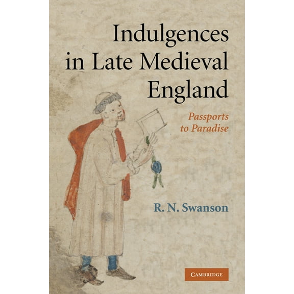 Indulgences in Late Medieval England, (Paperback)