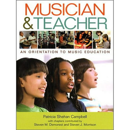 Musician and Teacher: An Orientation to Music Education