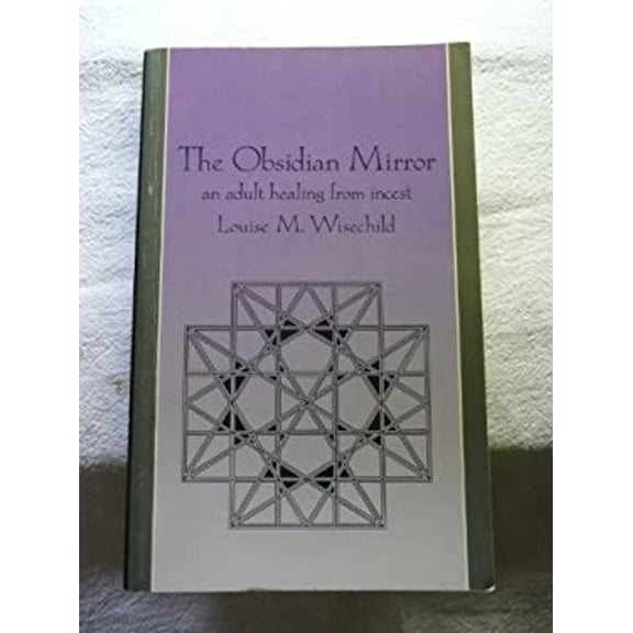 Pre-Owned The Obsidian Mirror: An Adult Healing from Incest (Paperback) 0931188636 9780931188633
