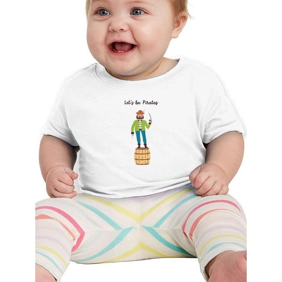Lets Be Pirates On Wooden Barrel T-Shirt Infant -Image by Shutterstock, 12 Months