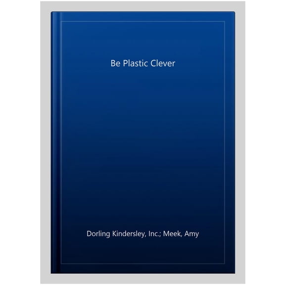 Be Plastic Clever