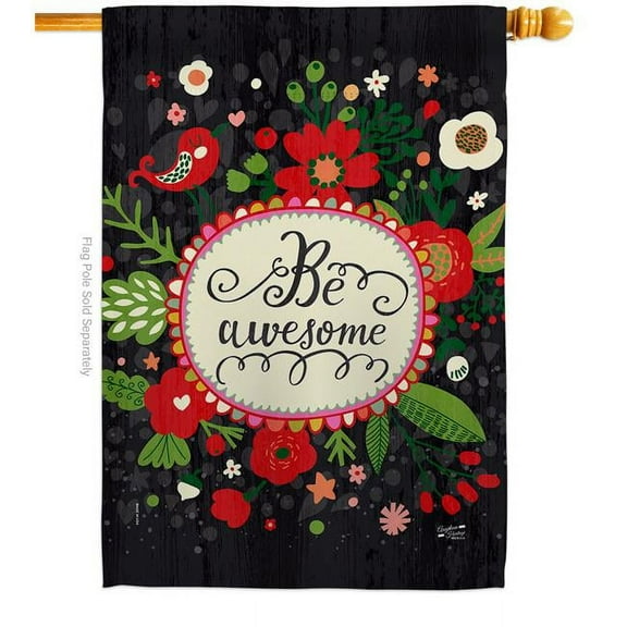 Angeleno Heritage H130335-BO 28 x 40 in. Be Awesome Sweet Life Expression Double-Sided Decorative Vertical House Flags - Decoration Banner Garden Yard Gift