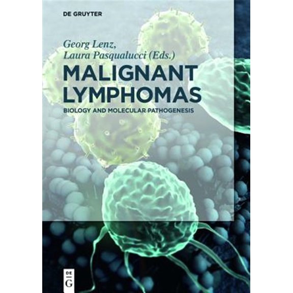 Pre-Owned Malignant Lymphomas: Biology and Molecular Pathogenesis (Hardcover)