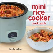 LYNDA BALSLEV Mini Rice Cooker Cookbook (Paperback)