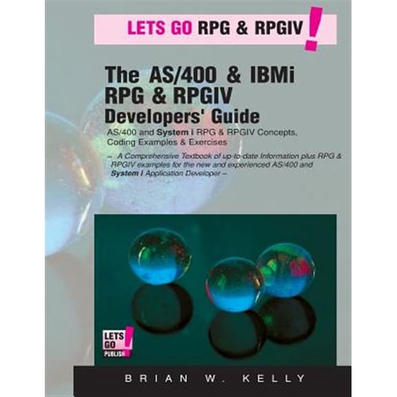 Pre-Owned AS/400 & IBM I Application Development The AS/400 & IBM i RPG & RPGIV Programming Guide: AS/400 and IBM i RPG & RPG IV Concepts, Coding Examples & Exercises, Book 5, (Paperback)