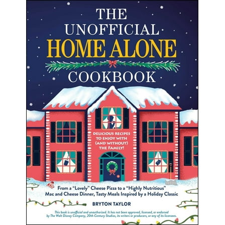 Pre-Owned The Unofficial Home Alone Cookbook: From a Lovely Cheese Pizza to a Highly Nutritious Mac and Cheese Dinner, Tasty Meals Inspired by a Holiday Classic (Hardcover) 1507221258 9781507221259