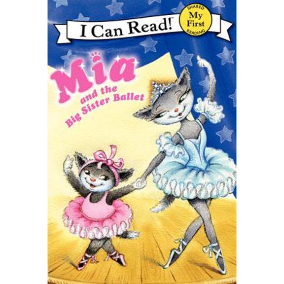 Pre-Owned Mia and the Big Sister Ballet (I Can Read! My First Reading) Paperback