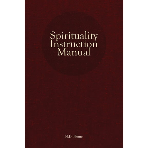 Spirituality Instruction Manual, (Paperback)