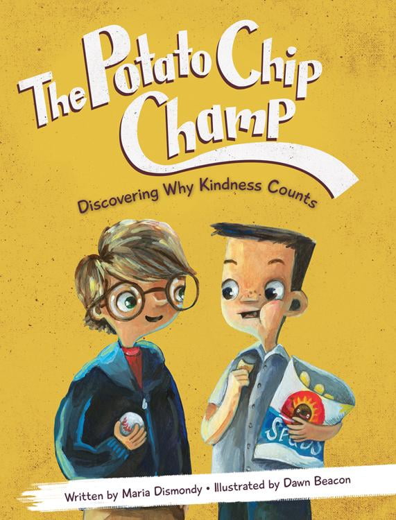 The Potato Chip Champ Discovering Why Kindness Counts (Paperback