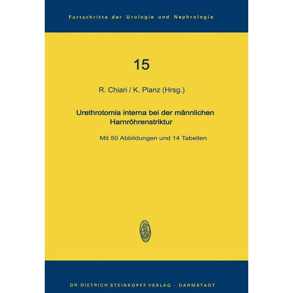 Fortschritte Der Urologie Und Nephrologi Urethrotomia Interna Bei Der Männlichen Harnröhrenstriktur, Book 15, (Paperback)