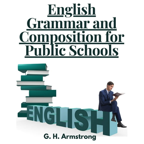 English Grammar and Composition for Public Schools (Paperback)