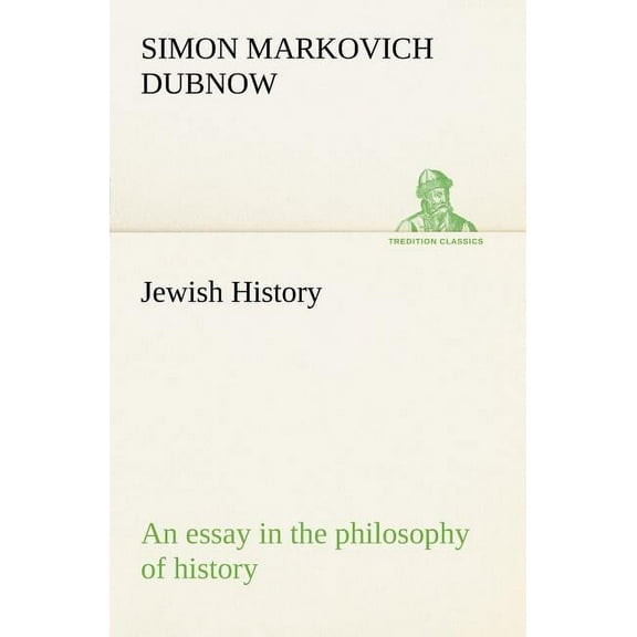 Jewish History : An Essay in the Philosophy of History (Paperback)