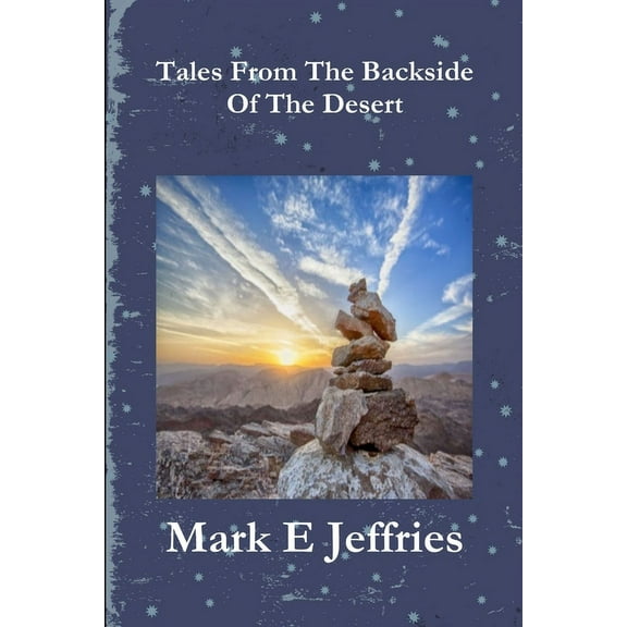 Tales From The Backside Of The Desert, (Paperback)