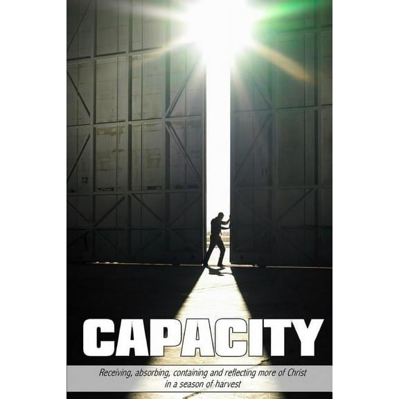 Capacity: A Bigger-Bottle -beliefsystem (Paperback)
