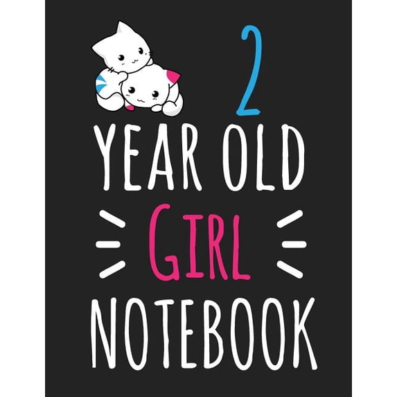 2 Year Old Girl Notebook: Blank Line Notebook (8.5 X 11 - 110 Blank Pages)