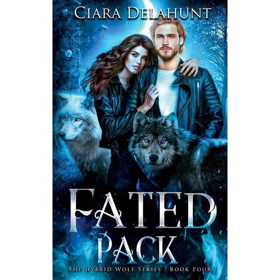 The Hybrid Wolf Fated Pack: The Hybrid Wolf Series: Book Four, Book 4, (Paperback)